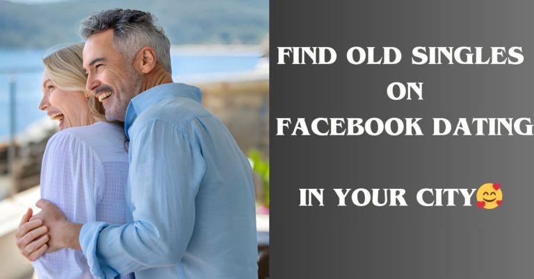 MATURE DATING SINGLES NEAR ME - FIND OLD SINGLES ON FACEBOOK DATING IN YOUR CITY