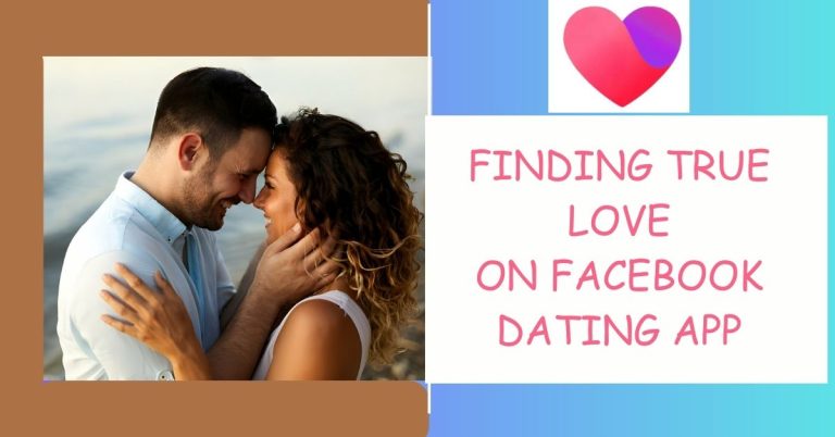 FINDING TRUE LOVE ON FACEBOOK ONLINE DATING SITE