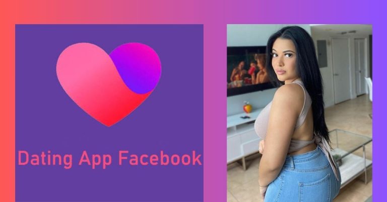 Facebook Dating App: How Can I Find Out If Someone Is Using Facebook Dating In 2025?